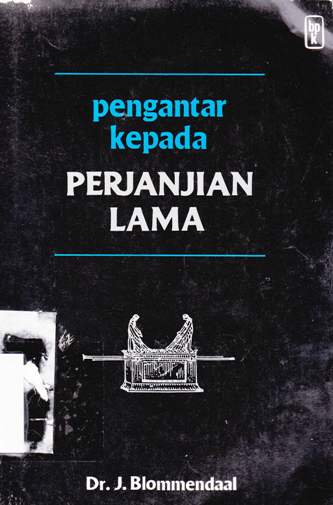 Cover Pengantar kepada perjanjian lama / Dr. J. Blommendaal; Diedit oleh P.S. Naipospos