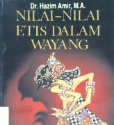 Cover Nilai-nilai etis dalam wayang, / Dr.Hazim, Amir,M.A.