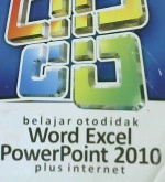 Cover Belajar Otodidak Word, Excel, Powerpoint 2010 Plus Internet / Atang Gumawang