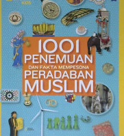 Cover Seribu satu penemuan dan fakta mempesona peradaban Muslim / / Penerjemah, Zhizhi Siregar