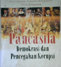 Cover Pancasila, Demokrasi dan pencegahan korupsi / A. Ubaedillah