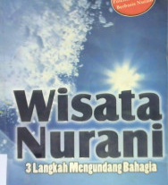 Cover Wisata Nurani :  3 Langkah Mengundang Bahagia / Hanif Hannan