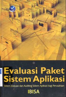 Cover Evaluasi paket sistem aplikasi :  sistem evaluasi dan auditing sistem aplikasi bagi perusahaan / Ibisa