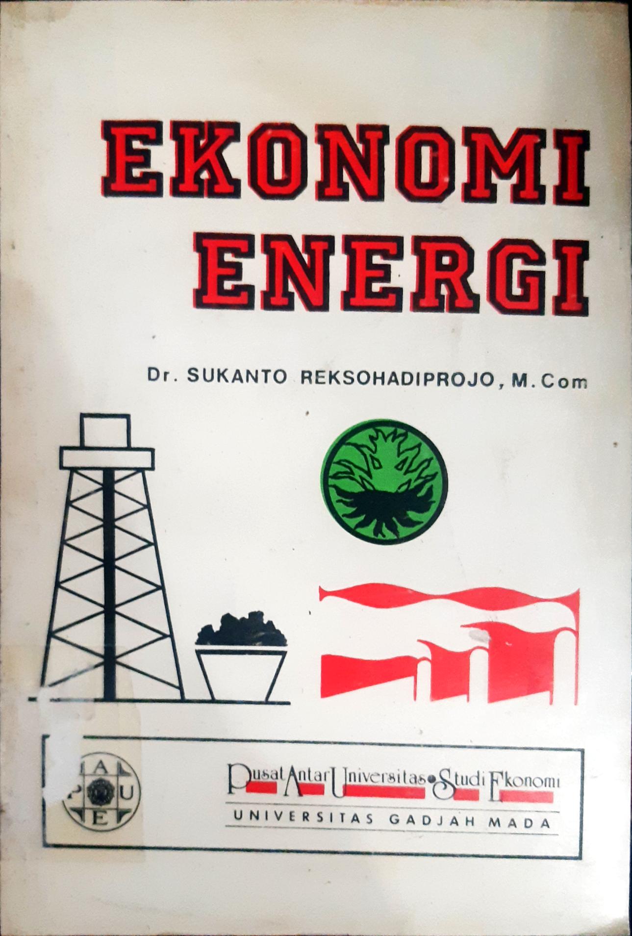 Cover Ekonomi Energi / Sukanto Reksohadiprojo