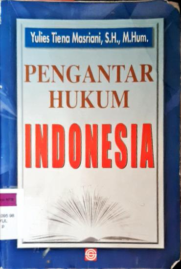 Cover Pengantar Hukum Indonesia / Yulies Tiena Masriani, SH . M .Hum