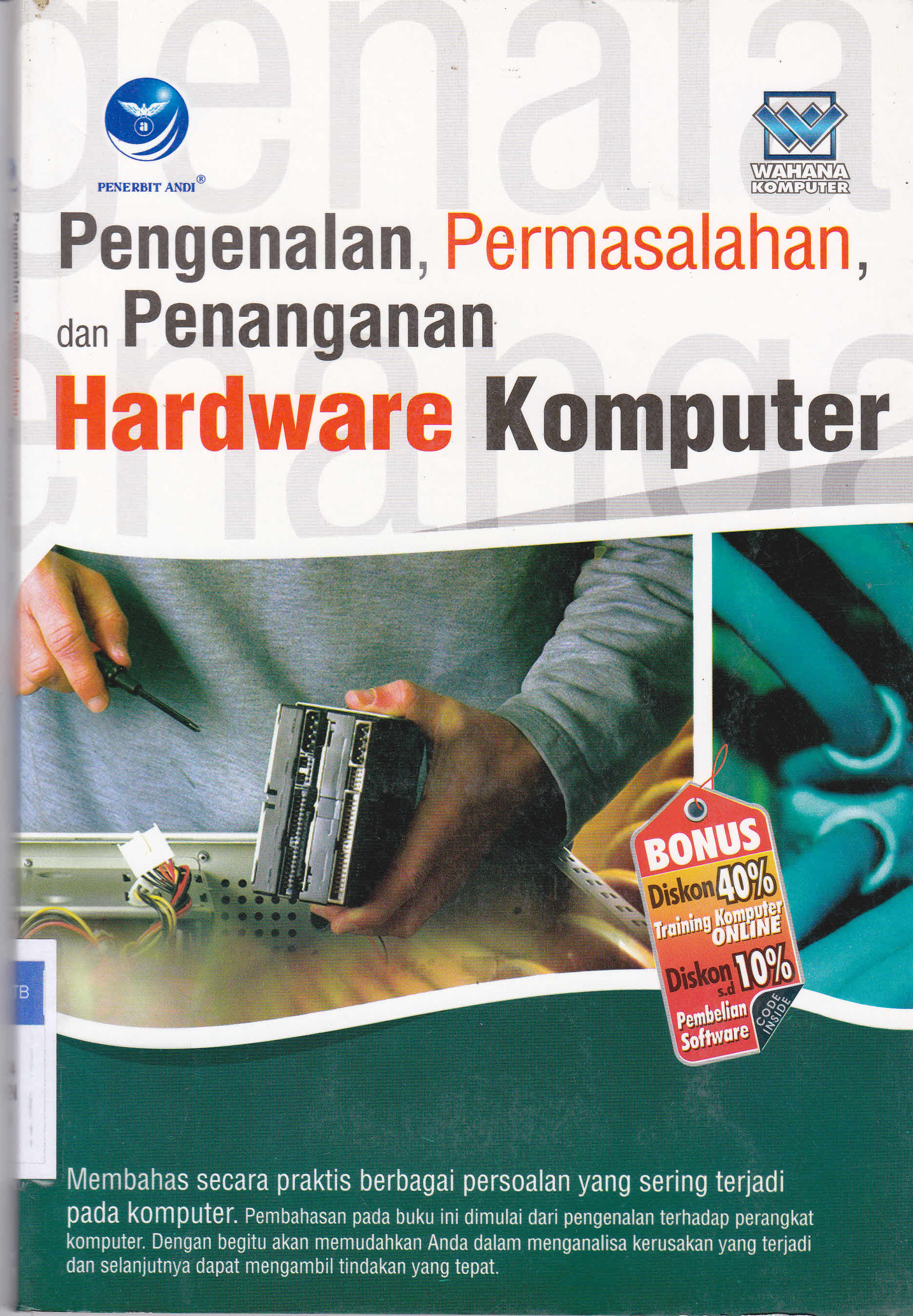 Cover Pengenalan, permasalahan, dan penanganan hardware komputer
