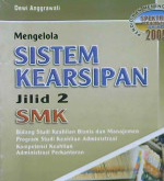Cover Mengelola sistem kearsipan :  SMK / Dewi Anggrawati