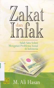 Cover Zakat dan infak :  Salah satu solusi mengatasi problema sosial di Indonesia / M. Ali Hasan