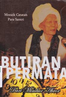 Cover Butiran permata :  dari mimbar abror mozaik catatan para santri / Em Shafwan dkk