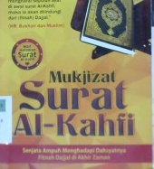 Cover Mukjizat Surat Al-Kahfi :  :Senjata Ampuh Menghadapi Dahsyatnya Fitnah Dajjal di Akhir Zaman / /Muhammad Albani; Editor Abu Fairuz Mujtaba