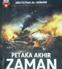 Cover Petaka Akhir Zaman :  Detik-Detik Menuju Hari Kehancuran Alam Semesta / Abu Fatiah Al-Adnani; editor Tim editor Arafah