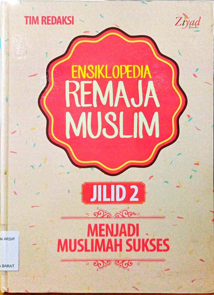 Cover Ensiklopedia remaja muslim jilid 2 :  Menjadi muslimah sukses / Tim Redaksi