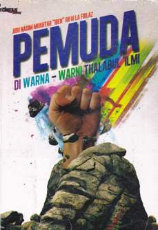 Cover Pemuda di warna-warni thalabul ilmi / Abu Nasim Mukhta; Editor, Imam Al Syuhada Al Iskandar