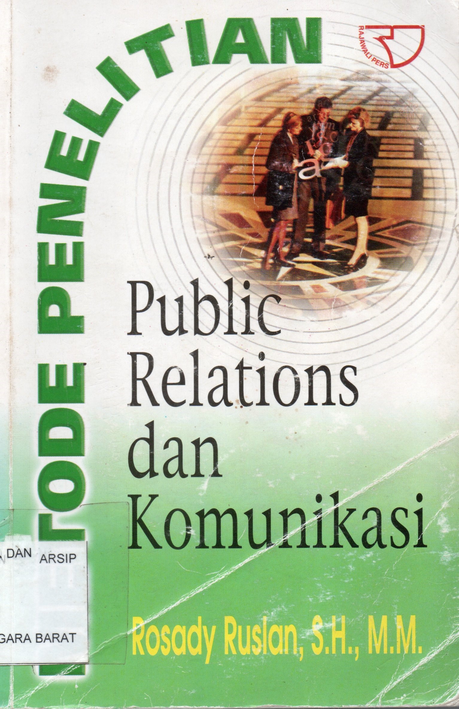 Cover Metode penelitian public relations dan komunikasi / Rosady Ruslan, SH .MM.