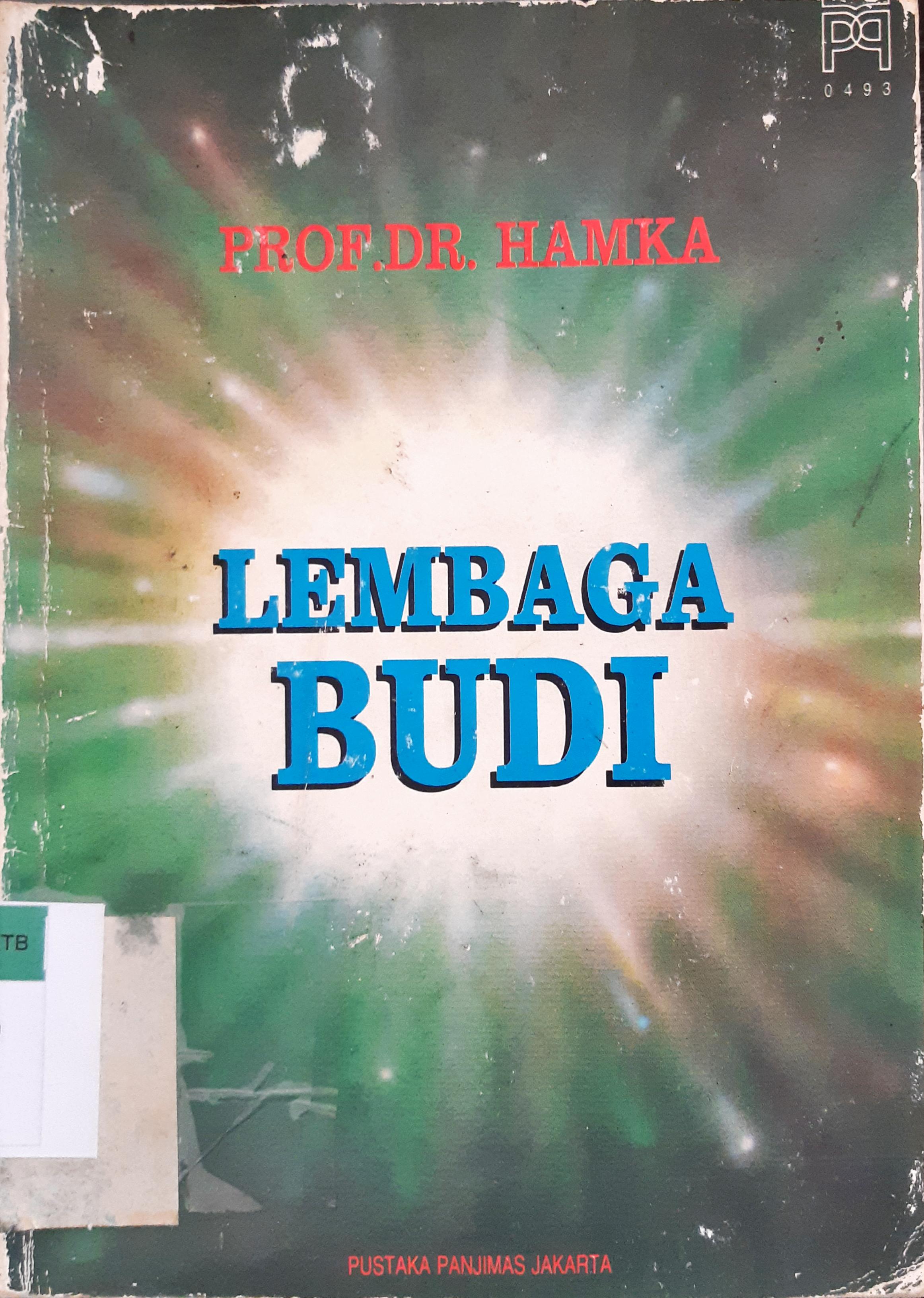 Cover Lembaga budi :  Menegakkan budi, membangun jati diri berdasar tuntunan Al Qur,an dan sunnah Nabi / Prof. Dr. Hamka ; editor Muhammad Iqbal Santosa
