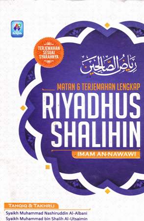 Cover Matan dan terjemahan lengkap Riyadhus Shalihin :  Imam An Nawawi / Abu Zakariya Yahya Bin Syarat An-Nawawi; Penerjemah M. Zaini; M. Yazid; Editor Abah Hadi