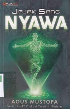 Cover Jejak sang nyawa :  Serial ke-42 diskusi tasawuf modern / Agus Mustofa