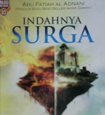Cover Indahnya surga dahsyatnya neraka / Abu Fatiah Al - Adnani; Editor: Tim Arafah