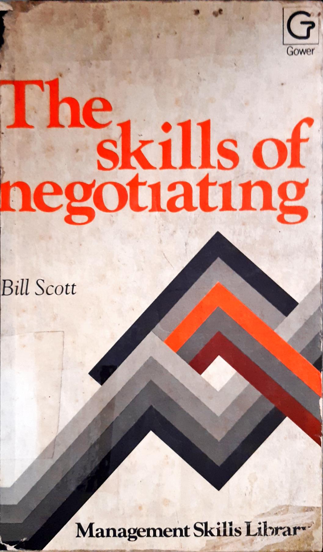 Cover The Skills of negotiating / Bill Scott