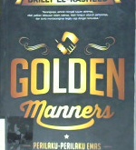 Cover Golden Manners :  Perilaku-perilaku emas demi menggapai kenikmatan abadi / Brilly El-Rasheed; Editor, Yudi Abilfarisi