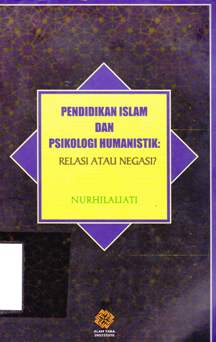 Cover Pendidikan dan psikologi humanistik :  : Relasi atau negasi / / Nurhilaliati; Editor, Muh. Salahuddin