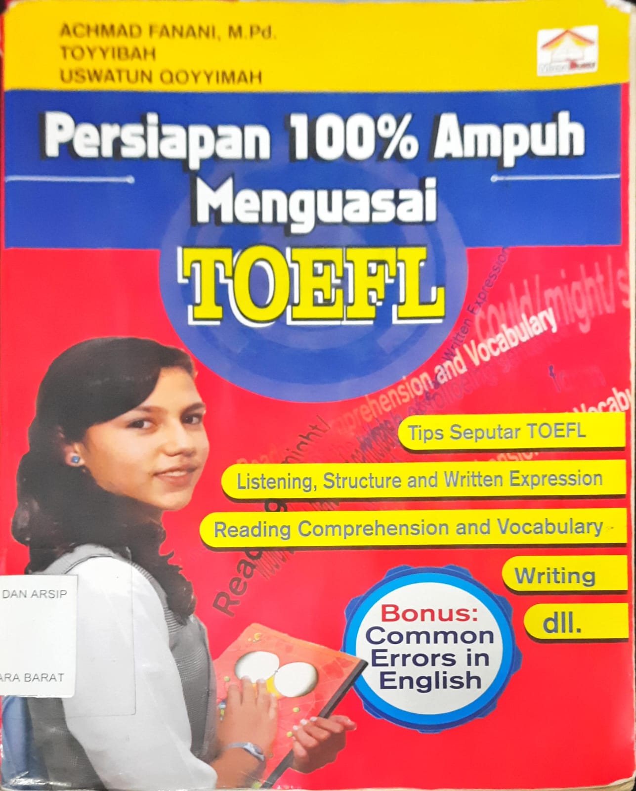 Cover Persiapan 100% Ampuh Menguasai Toefl / Achmad Fanani M.Pd. Toyyibah; Uswatun Qoyyimah