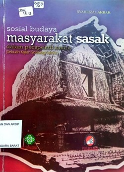 Cover Sosial budaya masyarakat sasak dalam perspektif sastra ( sebuah kajian sosiologi sastra ) / Syahrizal Akbar