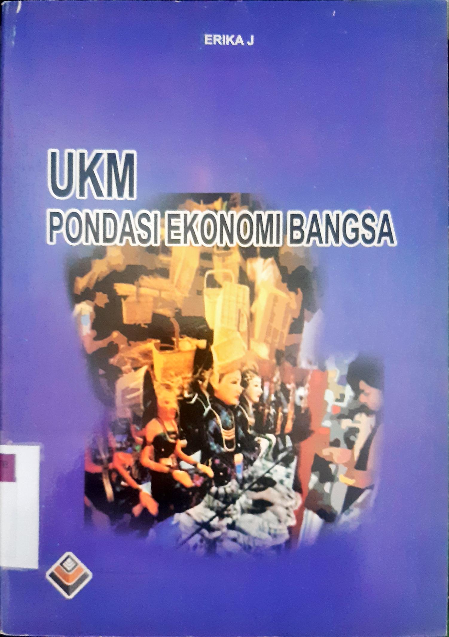 Cover UKM pondasi ekonomi bangsa / Erika j