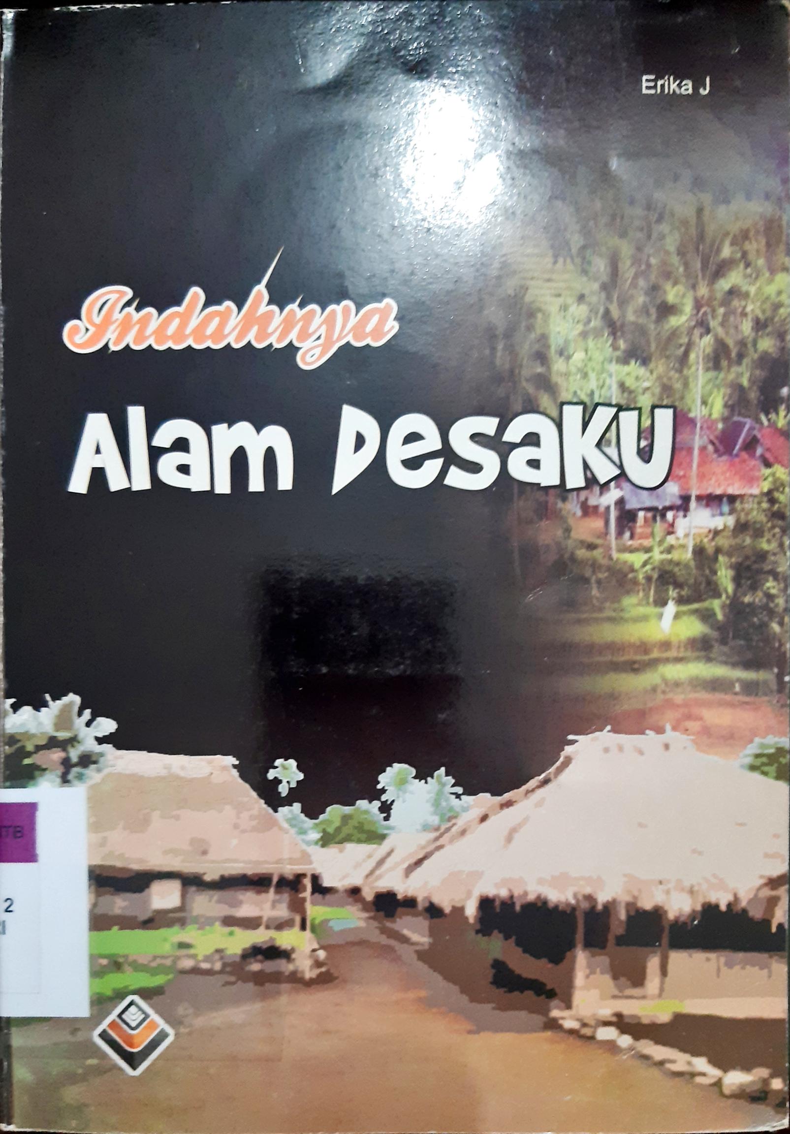 Cover Indahnya alam desaku. / Erika j
