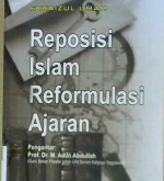 Cover Reposisi islam reformulasi ajaran / Fawaizul Umam