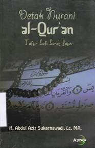 Cover Detak nurani Al Quran :  Tafsir sufi surat yasin / H. Abdul Aziz Sukarnawadi, Lc.,MA.