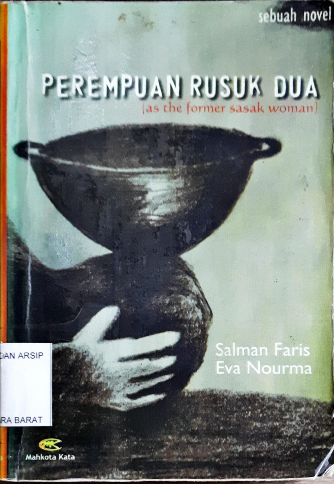 Cover Perempuan rusuk dua (as the former sasak woman) / Salman Faris dan Eva Kourma ; editor, Adi Fadli