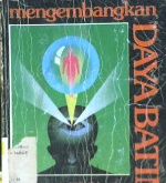 Cover Mengembangkan daya bathin :  Dengan metode ESP, telepati spritiualisme, peramalan / Melita Denning, Osborne Phillips