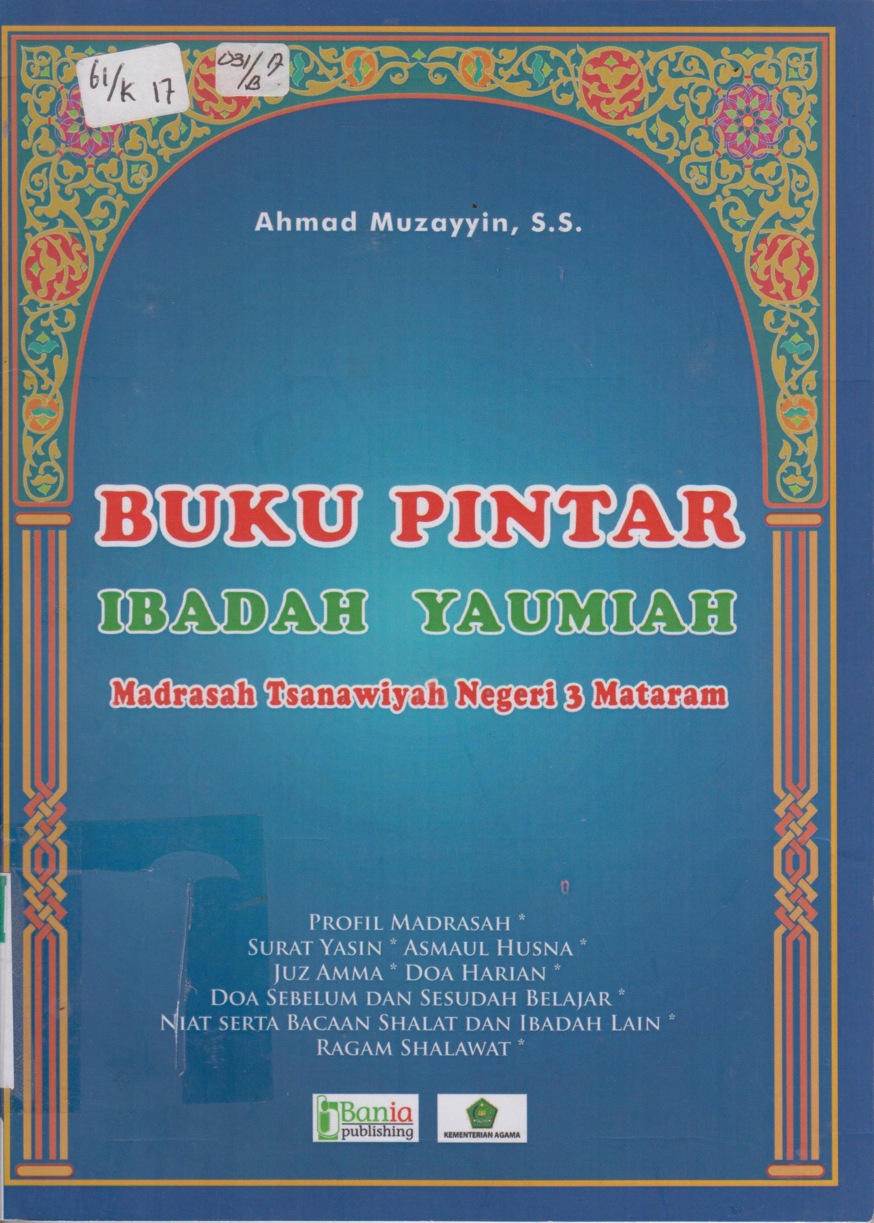 Cover Buku pintar Ibadah Yaumiah : Madrasah Tsanawiyah ( MTS ) Negeri 3 Mataram / Ahmad Muzayyin