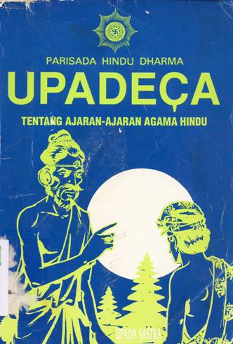 Cover Upadeca, tentang ajaran-ajaran agama Hindu