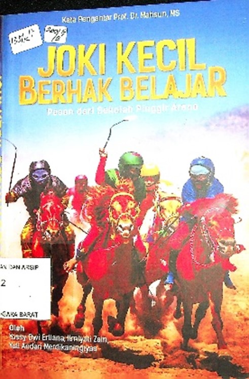 Cover Joki kecil berhak belajar :  Pesan dari sekolah pinggir arena / Yossy Dwi Erliana ; Ilmiyati Zain; Yuli Andari Merdikaningtyas