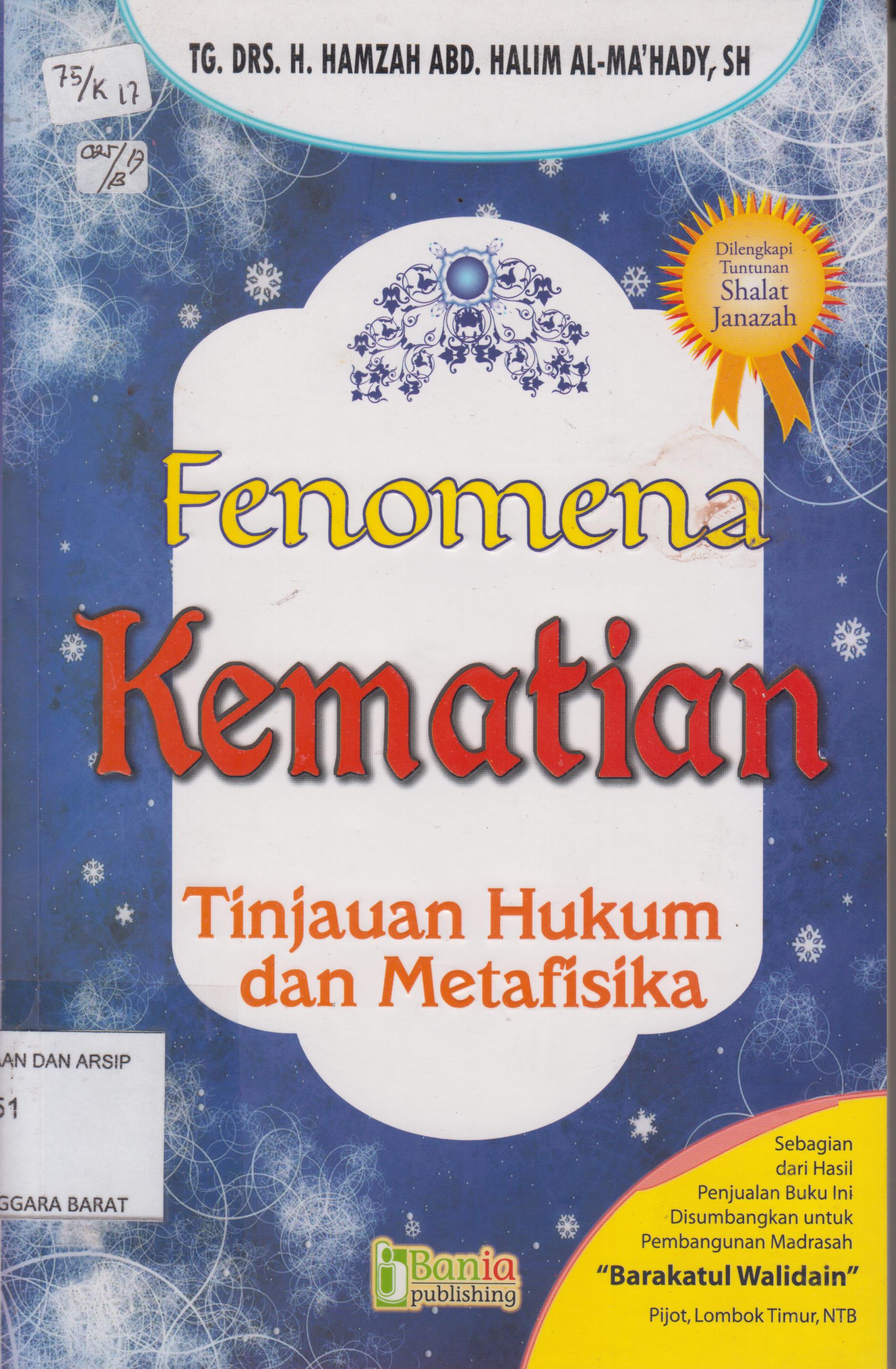 Cover Fenomena kematian :  Tinjauan Hukum dan Metafisika / Hamzah Ad Al - Mahady ; editor Ahmad Muzayyin