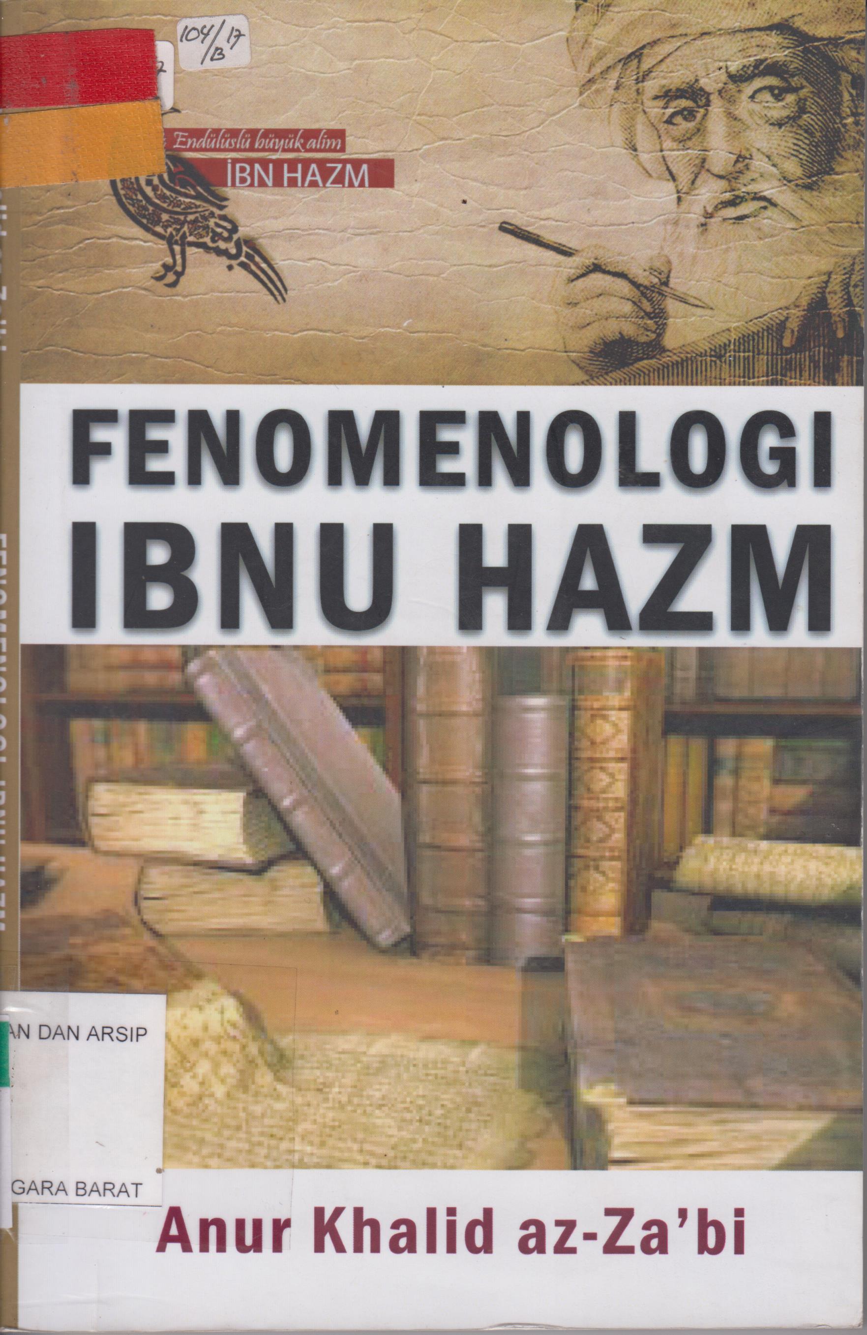 Cover Fenomenologi Ibnu Hazm / / Anur Khalid Az-Za'bi; Editor, Arif Hidayatullah