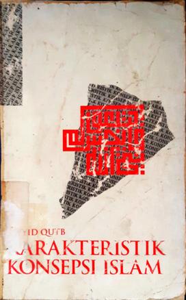 Cover Karakteristik konsepsi islam / Sayyid Qutb; Penerjemah, Drs. Muzzakir