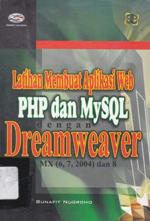 Cover Latihan Membuat Aplikasi Web PHP dan MYSQL dengan Dreamwear MX / Bunafit Nugroho