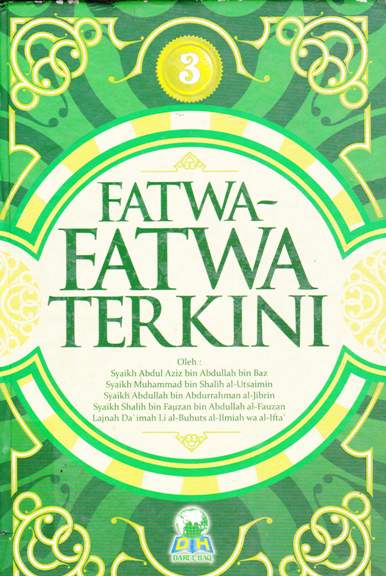 Cover Fatwa-fatwa terkini 3 / Khalid Al-Juraisi ; penerjemah, Musthofa Aini, Lc., Hanif Yahya, Lc., Amir Hamzah