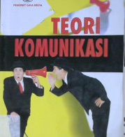 Cover Teori Komunikasi / Drs. Daryanto, Dr. Muljo Rahardjo, ST. M.Pd