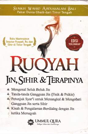 Cover Ruqyah Jin, Sihir dan terapinya / Wahid Abdussalam Bali; Penerjemah, Sarwedi MA Hasibuan, Arif Mahmudi; editor, Andi wijaksono, Wendi Febrianga, Abas Sungkar