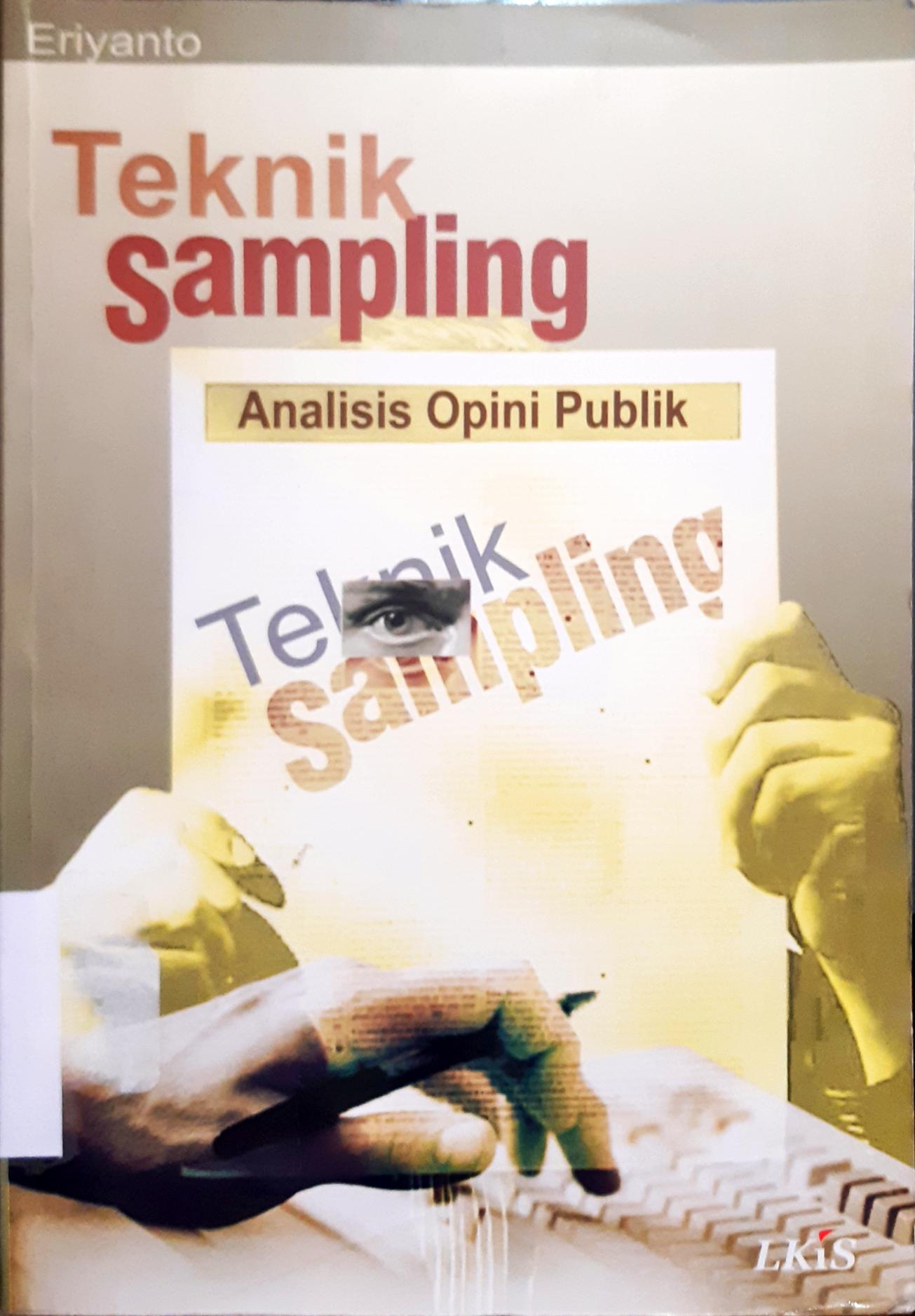 Cover Teknik sampling analisis opini publik / Eriyanto; Editor, Aindoble