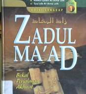 Cover Zadul Ma'ad :  Bekal perjalanan akhirat jilid 1 / Ibnu Qayyim Al-Jauziyah; penerjemah, Amiruddin Djalil, Lc.,; editor, Tim Griya Ilmu