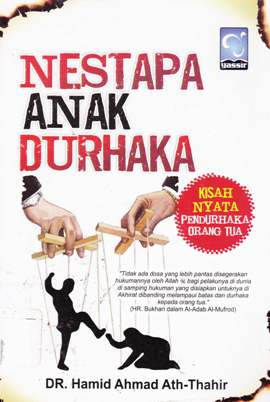 Cover Nestapa anak durhaka / DR. Hamid Ahmad Ath-Thahir