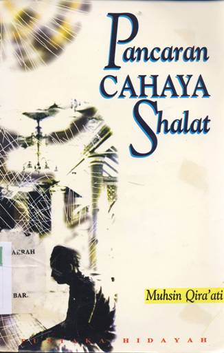 Cover Pancaran cahaya shalat / Muhsin Qira,ati