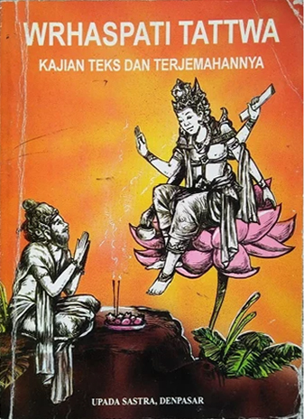 Cover Wrhaspati tattwa :  Kajian teks dan terjemahannya / I Gusti Ngurah Rai Mirsha