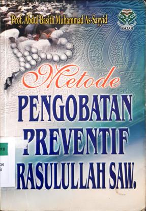Cover Metode pengobatan Nabi SAW / Ibnu Qayyim Al-Jauziah ; penerjemah, Abu Umar Basyier al-Maidani ; editor, Tim Griya Ilmu