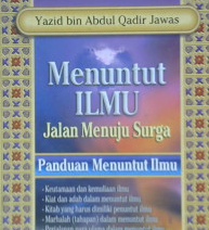 Cover Menuntut ilmu jalan menuju surga :  " Panduan menuntut ilmu " / Yazid Bin Abdul Qadir Jawas